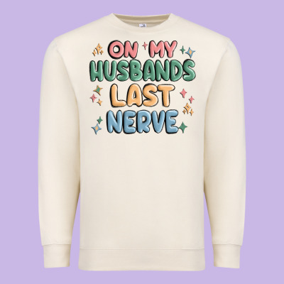 On My Husbands Last Last Nerve Premium Sweatshirt Designed By Maliassmallbusiness