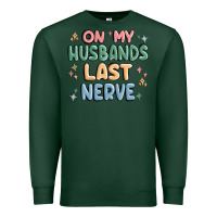 Sports Green on my husbands last last nerve Premium Sweatshirt - MaliasSmallBusiness