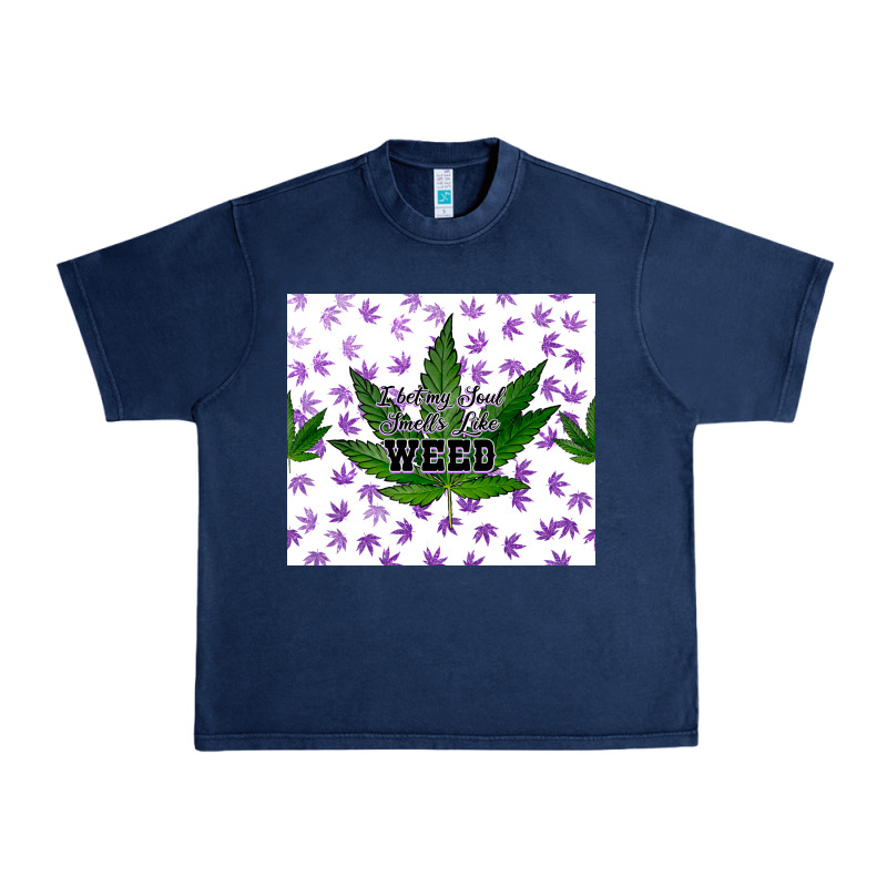 I Bet My Soul Smells Like Weed Urban Heavy Tee by CTS Tumbler Store | Teevron
