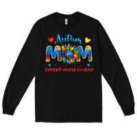 Black autism mom like a normal mom except much cooler Long Sleeve Tee - JahusDesignShop