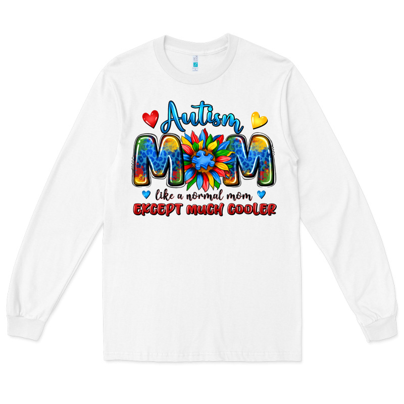 Autism Mom Like A Normal Mom Except Much Cooler Long Sleeve Tee by JahusDesignShop | Teevron