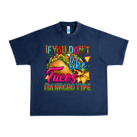 Navy if you dont like tacos im nacho type Urban Heavy Tee - CTS Tumbler Store