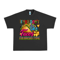 If You Dont Like Tacos Im Nacho Type Urban Heavy Tee | Teevron