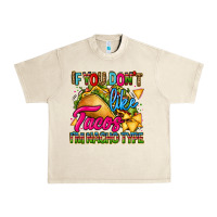Sandshell if you dont like tacos im nacho type Urban Heavy Tee - CTS Tumbler Store