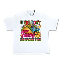 White if you dont like tacos im nacho type Urban Heavy Tee - CTS Tumbler Store
