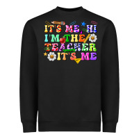 Black its me hi im the teacher its me Heavyweight Sweatshirt - texasbilliewilder