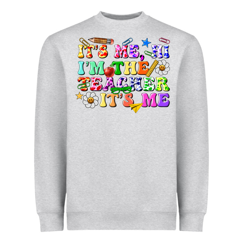 Its Me Hi Im The Teacher Its Me Heavyweight Sweatshirt by texasbilliewilder | Teevron