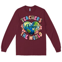 Burgundy teachers change the world Long Sleeve Tee - JahusDesignShop