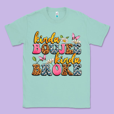 Kinda Boujee Kinda Broke Classic Tee Designed By Jahusdesignshop