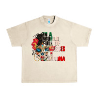 Sandshell in a world full of princesses be a chingona Urban Heavy Tee - CTS Tumbler Store