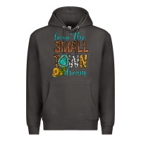 Smoke Living The Small Town Dream Premium Hoodie - BundleAndBundleShop