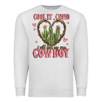 Oatmeal Heather cool it cupid i will find my own cowboy Premium Sweatshirt - MaliasSmallBusiness