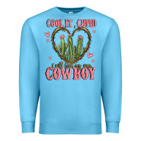 Ocean Blue cool it cupid i will find my own cowboy Premium Sweatshirt - MaliasSmallBusiness