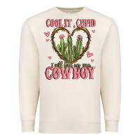 Sandshell cool it cupid i will find my own cowboy Premium Sweatshirt - MaliasSmallBusiness