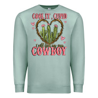 Seafoam cool it cupid i will find my own cowboy Premium Sweatshirt - MaliasSmallBusiness