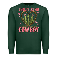 Sports Green cool it cupid i will find my own cowboy Premium Sweatshirt - MaliasSmallBusiness