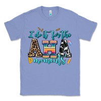 Colony Blue i do it for the aha moments Classic Tee - AdoDesignShop