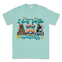 Seafoam i do it for the aha moments Classic Tee - AdoDesignShop