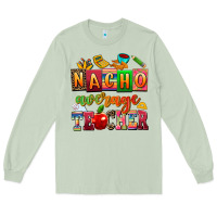 Matcha nacho average teacher Long Sleeve Tee - AdoDesignShop