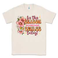 Natural be the reason someone smiles today Classic Tee - JahusDesignShop