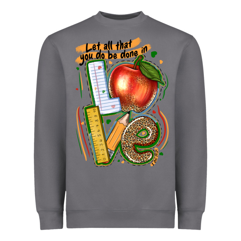Let All That You Do Be Done In Love Heavyweight Sweatshirt by texasbilliewilder | Teevron