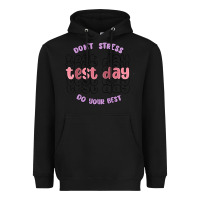 Black dont stress test day do your best Heavyweight Hoodie - MaliasSmallBusiness
