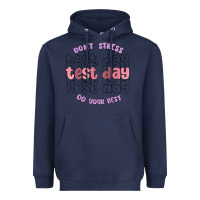 Navy dont stress test day do your best Heavyweight Hoodie - MaliasSmallBusiness