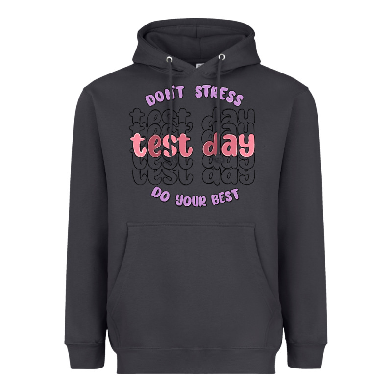 Dont Stress Test Day Do Your Best Heavyweight Hoodie by MaliasSmallBusiness | Teevron