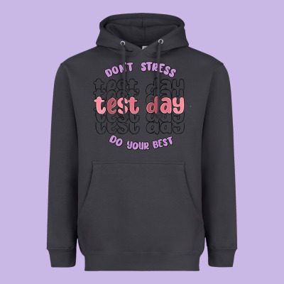 Dont Stress Test Day Do Your Best Heavyweight Hoodie Designed By Maliassmallbusiness