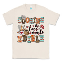 Natural cooking is love made edible Classic Tee - AdoDesignShop