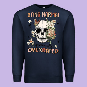 Being Normal Is Painfully Overrated Premium Sweatshirt Designed By Maliassmallbusiness