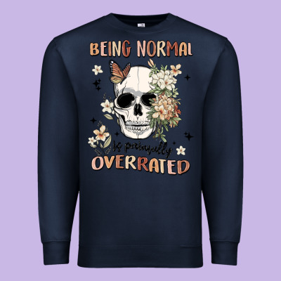 Being Normal Is Painfully Overrated Premium Sweatshirt Designed By Maliassmallbusiness