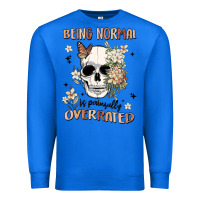 True Royal being normal is painfully overrated Premium Sweatshirt - MaliasSmallBusiness