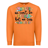 Carrot nurses we cant fix stupid Premium Sweatshirt - MaliasSmallBusiness