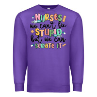Purple nurses we cant fix stupid Premium Sweatshirt - MaliasSmallBusiness