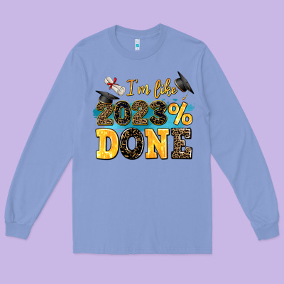 I M Like 2023 Done Long Sleeve Tee Designed By Adodesignshop