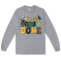 Heather Grey i m like 2023 done Long Sleeve Tee - AdoDesignShop