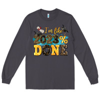 Smoke i m like 2023 done Long Sleeve Tee - AdoDesignShop