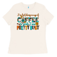 Bone i am holding a cup of coffee so yeah iam pretty bu Ladies Tee - AdoDesignShop