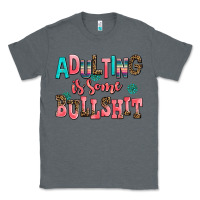 Charcoal Heather adulting is some bullshit Classic Tee - AdoDesignShop