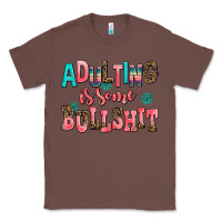 Chestnut adulting is some bullshit Classic Tee - AdoDesignShop