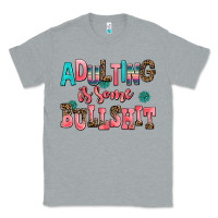 Heather Grey adulting is some bullshit Classic Tee - AdoDesignShop
