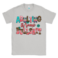 Moon Dust adulting is some bullshit Classic Tee - AdoDesignShop