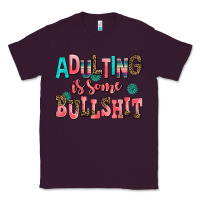 Plum adulting is some bullshit Classic Tee - AdoDesignShop