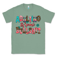 Sage adulting is some bullshit Classic Tee - AdoDesignShop