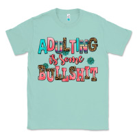 Seafoam adulting is some bullshit Classic Tee - AdoDesignShop