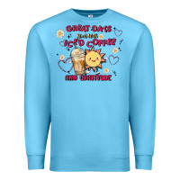 Ocean Blue great days start with iced coffee and gratitude Premium Sweatshirt - MaliasSmallBusiness
