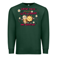 Sports Green great days start with iced coffee and gratitude Premium Sweatshirt - MaliasSmallBusiness