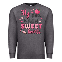 Charcoal Heather my class is full of sweet hearts Premium Sweatshirt - MaliasSmallBusiness