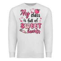 Oatmeal Heather my class is full of sweet hearts Premium Sweatshirt - MaliasSmallBusiness